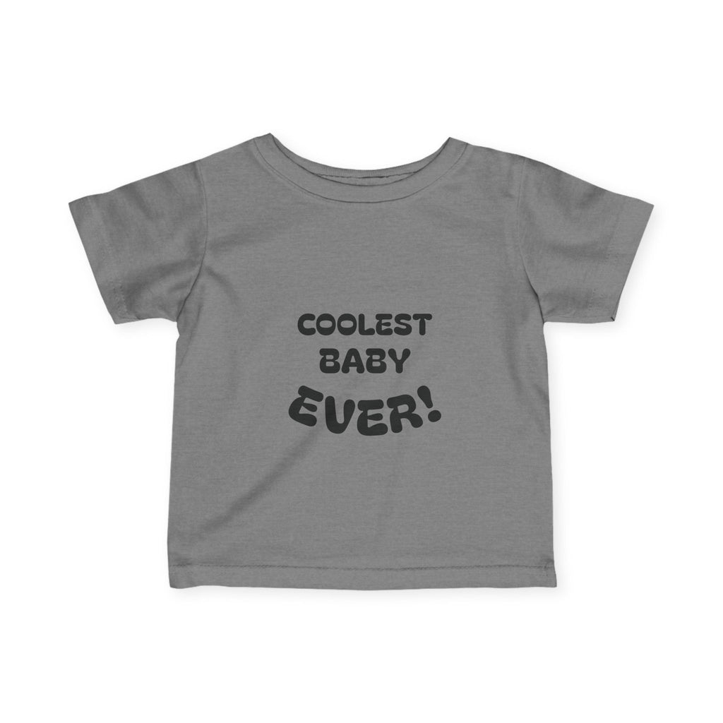 Infant Tee — "Coolest Baby Ever!" Baby Shirt | Cute Newborn Gift - {{variant_title}} | litemerch